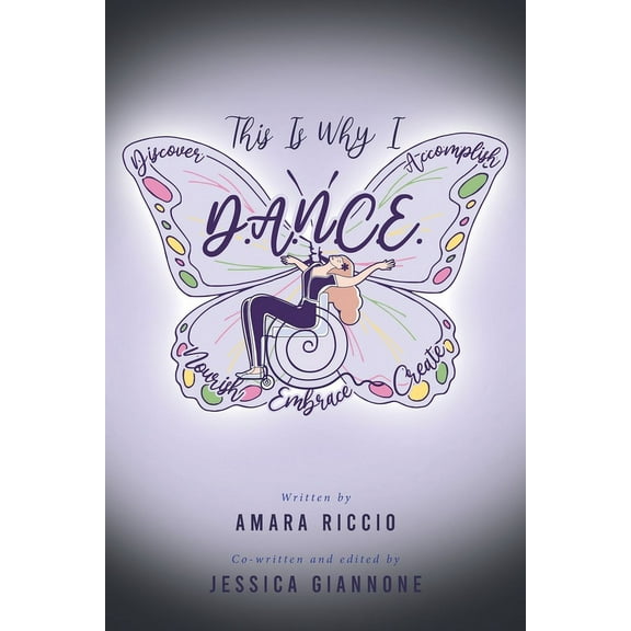 This Is Why I D.A.N.C.E.: Discover. Accomplish. Nourish. Create. Embrace., (Paperback)