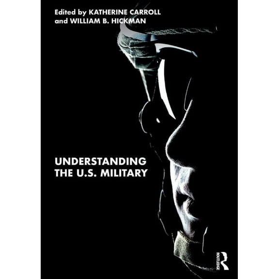 Understanding the U.S. Military, (Paperback)