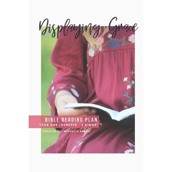 Displaying Grace: Bible Reading Plan, Year One