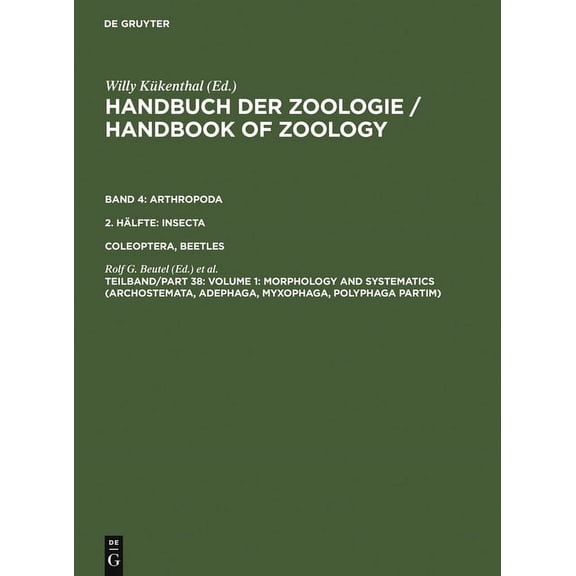 Handbuch Der Zoologie Volume 1: Morphology and Systematics (Archostemata, Adephaga, Myxophaga, Polyphaga Partim), Book 04, (Hardcover)
