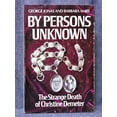 thumbnail image 1 of Pre-Owned By persons unknown: The strange death of Christine Demeter (Hardcover) 0770514375 9780770514372, 1 of 1