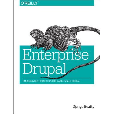 Enterprise Drupal : Emerging Best Practices for Large Scale (Sharepoint Content Management Best Practices)