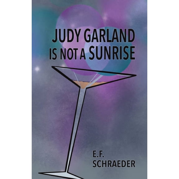 Judy Garland is Not a Sunrise, (Paperback)