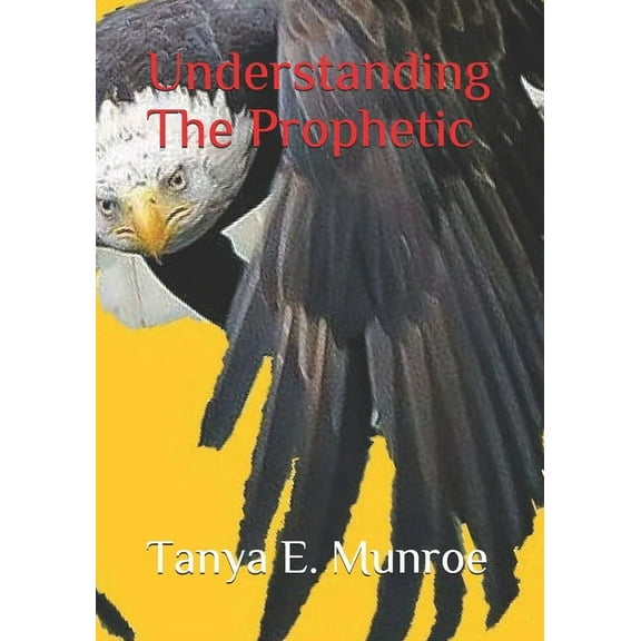 Understanding The Prophetic, (Paperback)