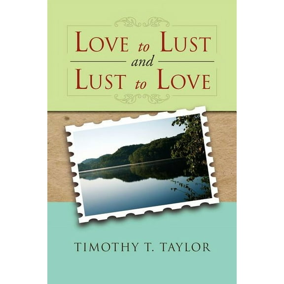 Love to Lust and Lust to Love
