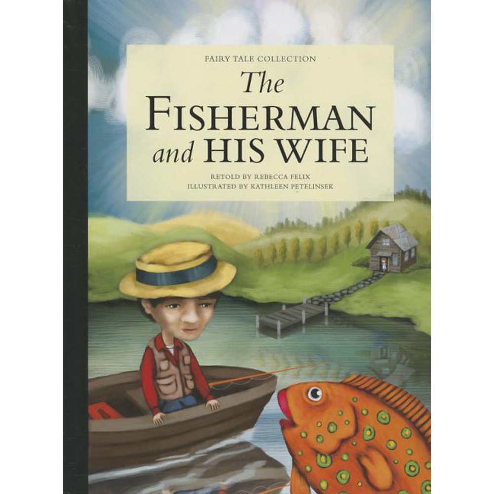 The fisherman fairytale. The fisherman and his wife story. The fisherman and the fish. The fisherman and his. The fisherman and his.
