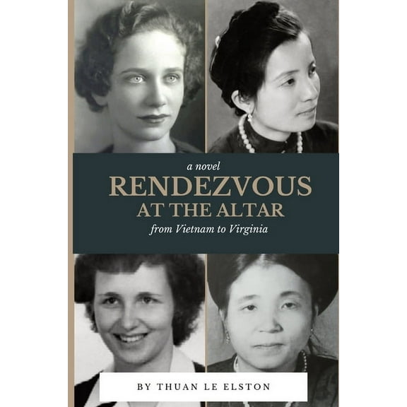 Rendezvous At The Altar: From Vietnam to Virginia, (Paperback)