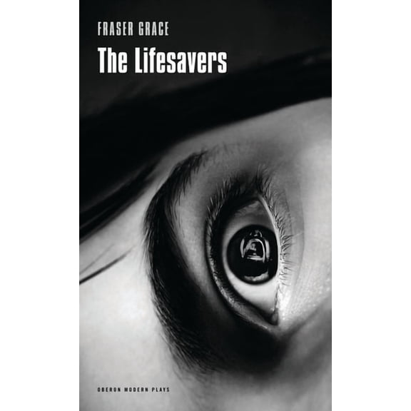 Oberon Modern Plays Lifesavers, (Paperback)
