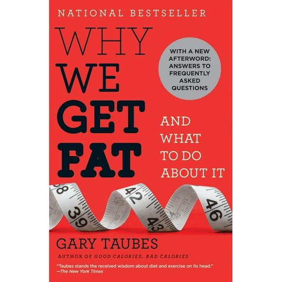 Pre-Owned Why We Get Fat: And What to Do about It (Paperback) 0307474259 9780307474254