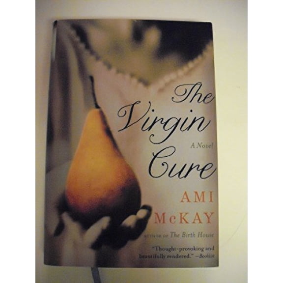 Pre-Owned The Virgin Cure (Hardcover) by Ami McKay
