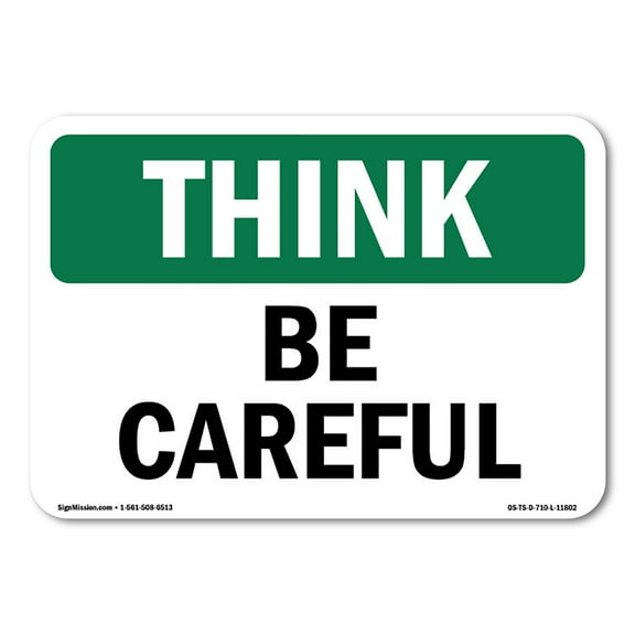 OSHA THINK Sign - Be Careful | Plastic Sign | Protect Your Business, Construction Site, Warehouse & Shop Area | Made in the USA