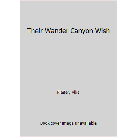 Pre-Owned Their Wander Canyon Wish (Paperback) 1335429425 9781335429421