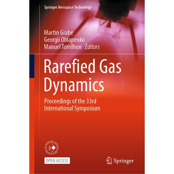 Springer Aerospace Technology Rarefied Gas Dynamics: Proceedings of the 33rd International Symposium, (Hardcover)