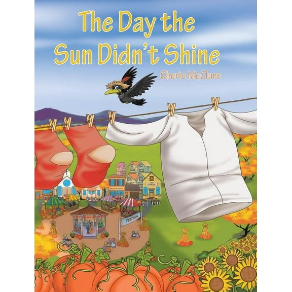 The Day the Sun Didn't Shine, (Hardcover)