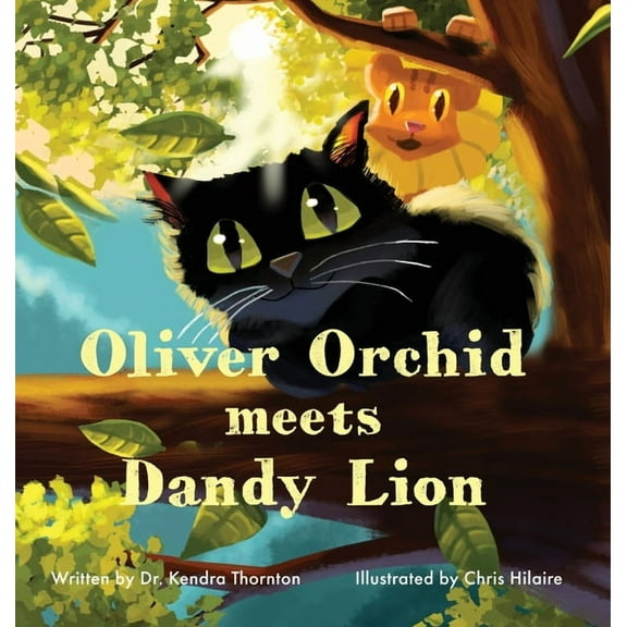 Oliver Orchid Meets Dandy Lion, (Hardcover)