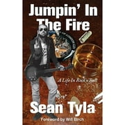 Jumpin' In The Fire: A Life In Rock'n'Roll