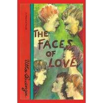 The Faces of Love: (A Historical Novel)