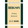 Bergson: Thinking Backwards [Paperback - Used]