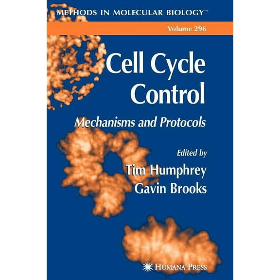 Methods in Molecular Biology Cell Cycle Control: Mechanisms and Protocols, Book 296, (Paperback)