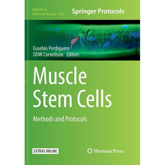 Methods in Molecular Biology Muscle Stem Cells: Methods and Protocols, Book 1556, (Paperback)