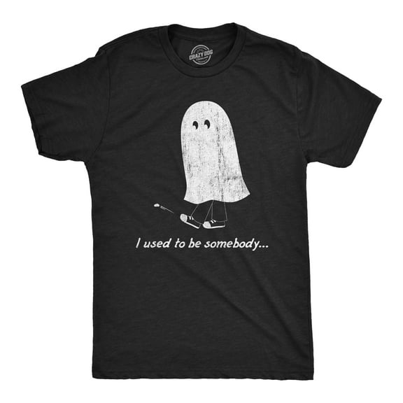 Mens I Used to Be Somebody T Shirt Funny Spooky Halloween Ghost Joke Tee for Guys Graphic Tees