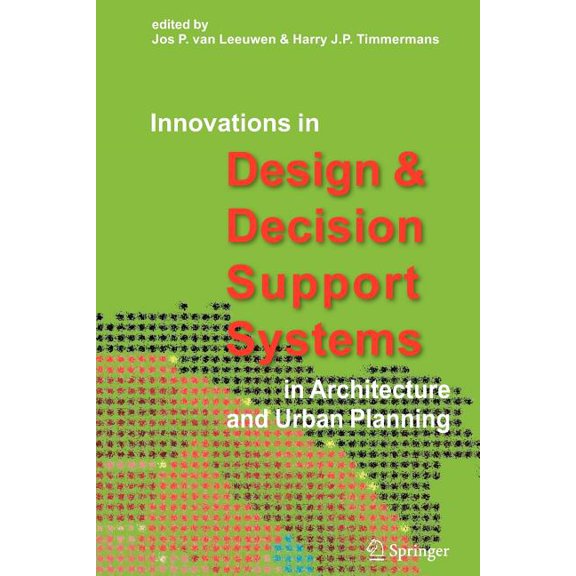 Innovations in Design & Decision Support Systems in Architecture and Urban Planning, (Paperback)