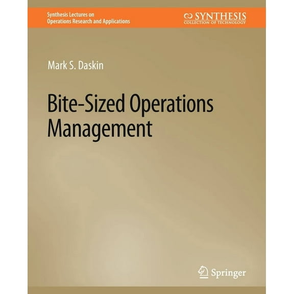 Synthesis Lectures on Operations Researc Bite-Sized Operations Management, (Paperback)