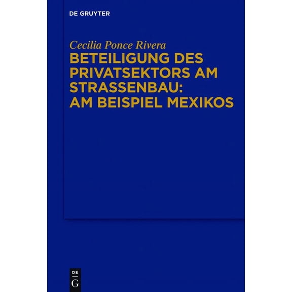 Beteiligung des Privatsektors am StraÃenbau: Am Beispiel Mexiko, (Hardcover)