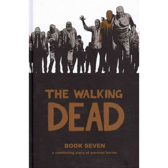 Pre-Owned The Walking Dead Book 7: A Continuing Story of Survival Horror: 07 (Walking Dead (12 Stories)) Hardcover