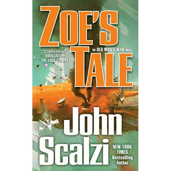 Pre-Owned Zoe's Tale: An Old Man's War Novel (Mass Market Paperback) 0765356198 9780765356192