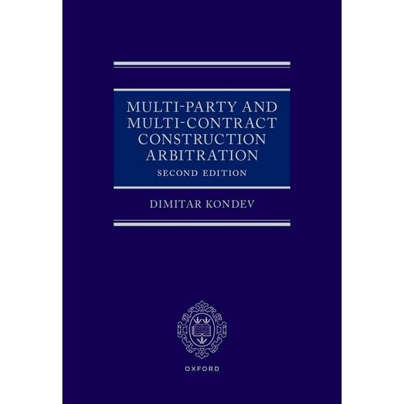 Multi-Party and Multi-Contract Construction Arbitration, (Hardcover)