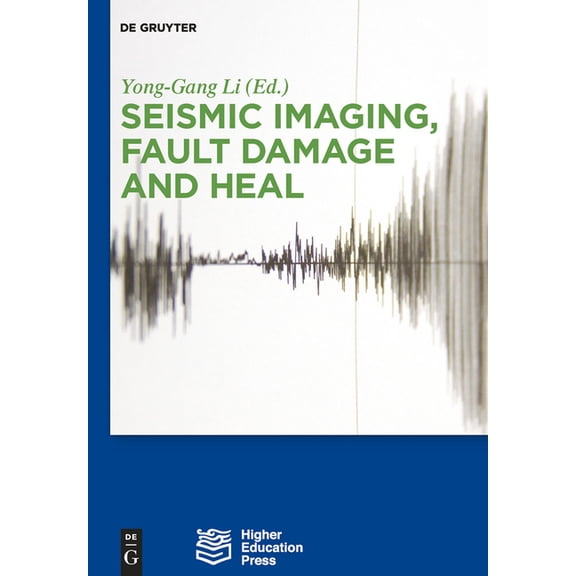 Seismic Imaging, Fault Damage and Heal, (Hardcover)