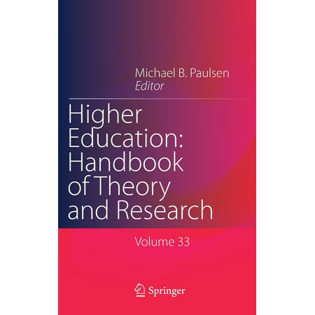 Higher Education: Handbook of Theory and Research : Published Under the Sponsorship of the Association for Institutional Research (Air) and the Association for the Study of Higher Education (Best Items For Ashe)