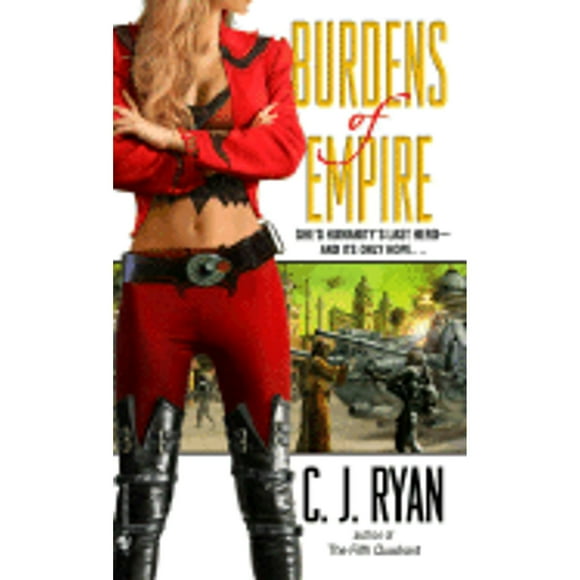 Pre-Owned Burdens of Empire (Paperback 9780553589030) by C J Ryan