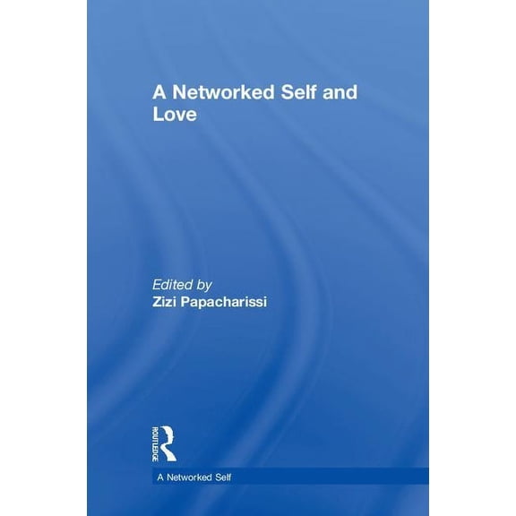 Networked Self A Networked Self and Love, (Hardcover)