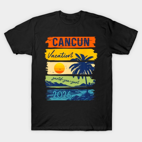 Cancun Vacation 2026 Sand Sea Sun Beach Trip T-Shirt ,for Men & Women, up to Size 5XL
