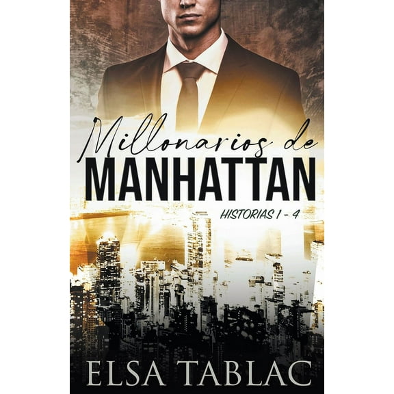 Millonarios de Manhattan: Historias 1-4, (Paperback)