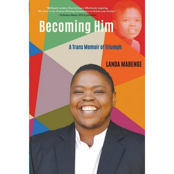 Becoming Him: A Trans Memoir of Triumph (Paperback)