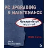 PC Upgrading & Maintenance: No Experience Required [Paperback - Used]