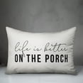 thumbnail image 2 of Creative Products Life is Better On the Porch White and Black 14x20 Indoor / Outdoor Pillow, 2 of 8