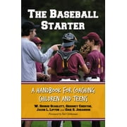 The Baseball Starter: A Handbook for Coaching Children and Teens [Paperback - Used]