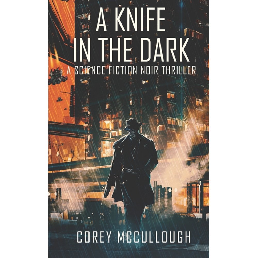 A Knife in the Dark A Science Fiction Noir Thriller (Paperback