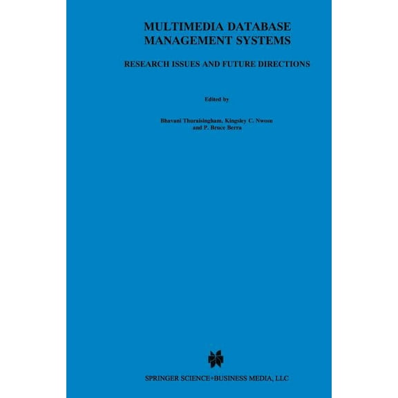 Multimedia Database Management Systems: Research Issues and Future Directions, (Paperback)