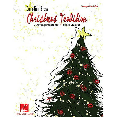 Canadian Brass Christmas Tradition : 7 Arrangements for Brass Quintet: Trumpet I in