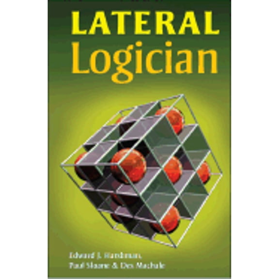 Pre-Owned Lateral Logician: 300 Mind-Stretching Puzzles (Hardcover) 1402716842 9781402716843
