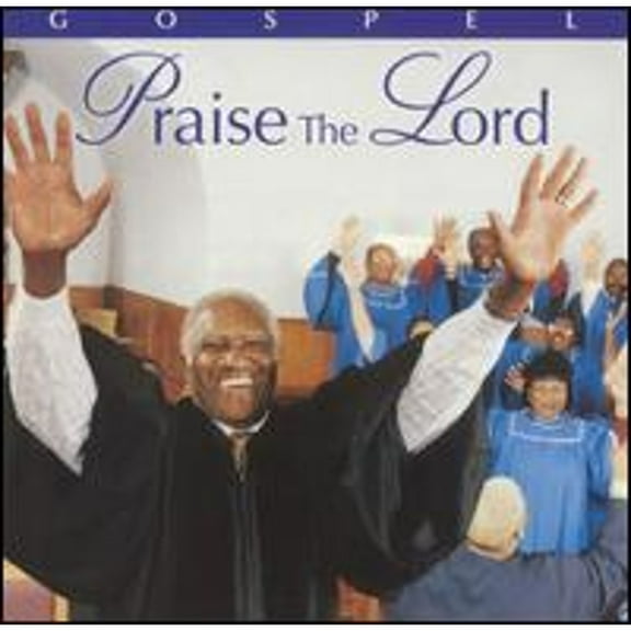 Praise the Lord: Celebrate With Gospel Music (CD) by Various Artists