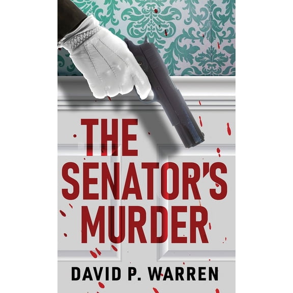 The Senator's Murder, (Hardcover)
