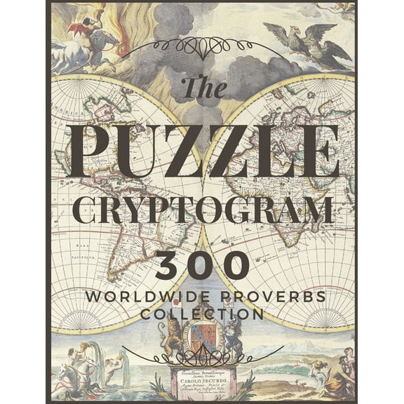 Puzzle Cryptogram Puzzle Cryptogram: Worldewide Proverbs Collection - Cryptograms Solving Puzzle Books for Adults and Seniors Large Print , Book 1, (Paperback)