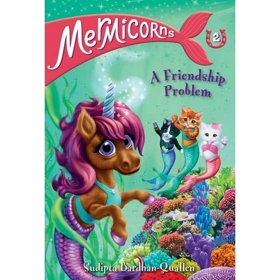 Mermicorns Mermicorns #2: A Friendship Problem, (Hardcover)