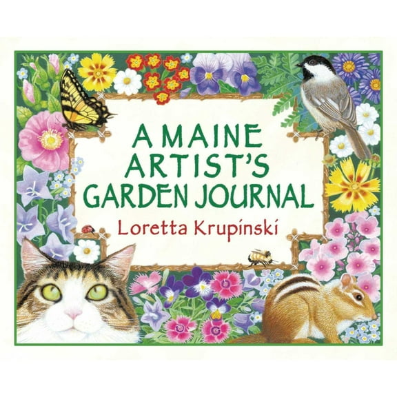 A Maine Artist's Garden Journal, (Hardcover)